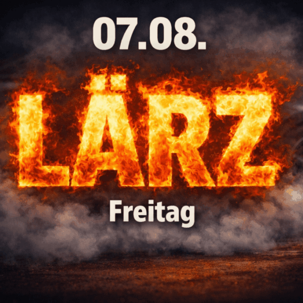 LÄRZ 07.08.2026 - Freitag Ticket