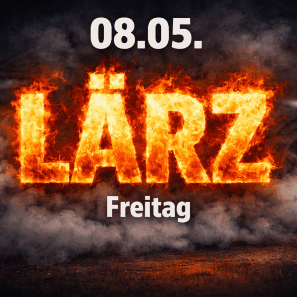 LÄRZ 08.05.2026 - Freitag Ticket