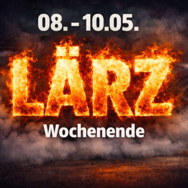 LÄRZ 08. - 10.05.2026 - Wochenendticket (Freitag bis Sonntag)