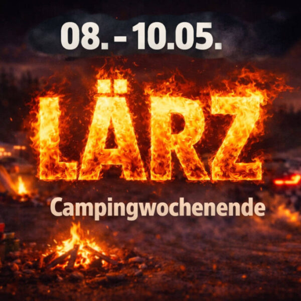 LÄRZ 08.05. - 10.05.2026 - Wochenend Ticket inkl. Camping (Freitag - Sonntag)